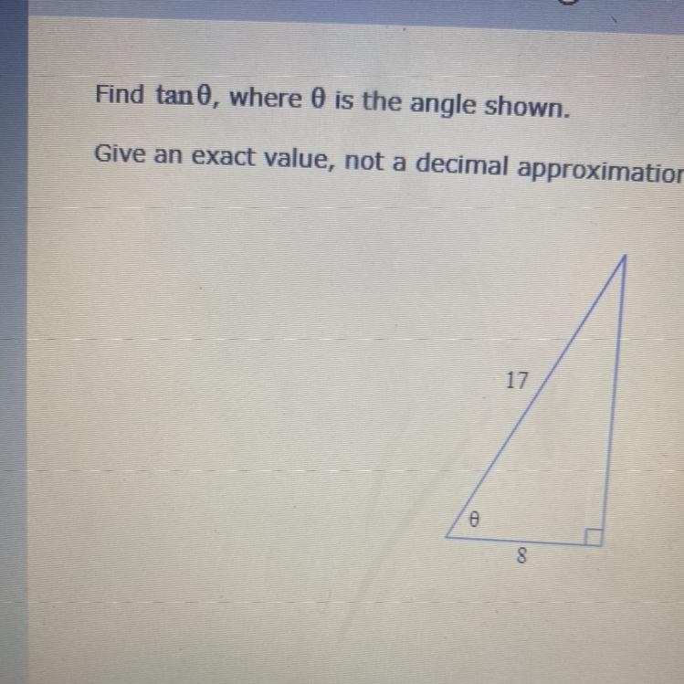 Find tan 0, where is the angle shown give an exact value not a decimal approximation-example-1