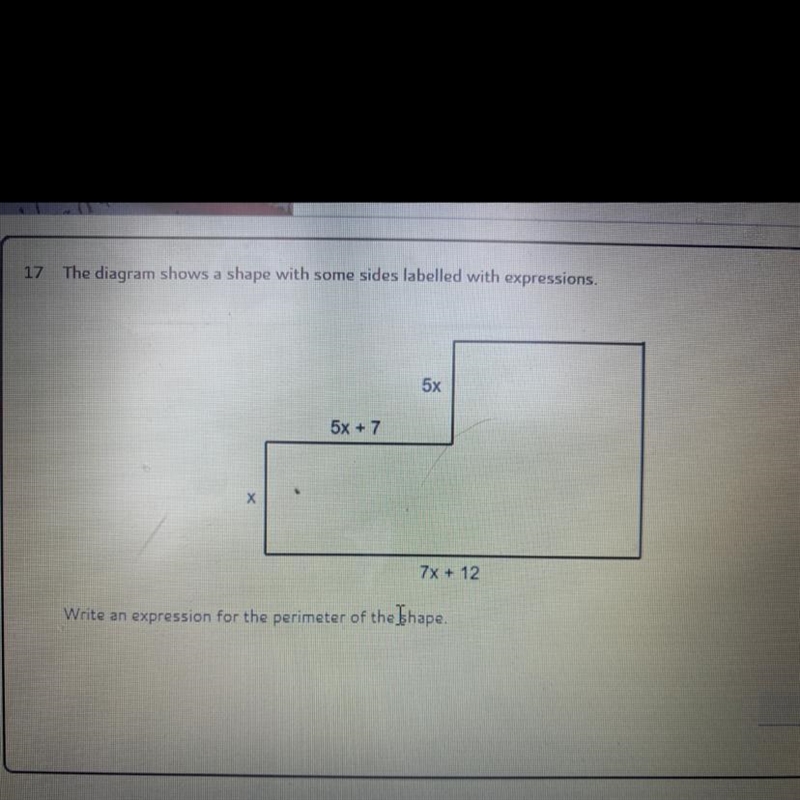 The diagram shows a shape with some sides labelled with expressions. 5x 5x + 7 х 7x-example-1