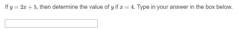 If y=2x+5, then determine the value of y if x=4.-example-1