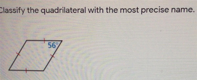 Parallelogram Kite Trapezoid Rectangle Rhombus Square Which one is it ?-example-1