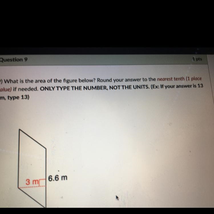 1 pts 9) What is the area of the figure below? Round your answer to the nearest tenth-example-1