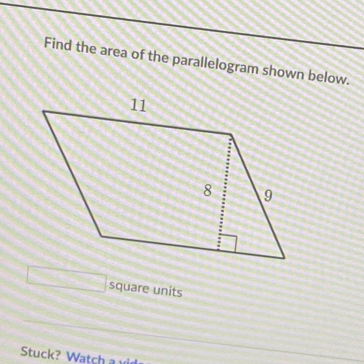 Find the area of the parallelogram shown below. 11 8 9 square units-example-1