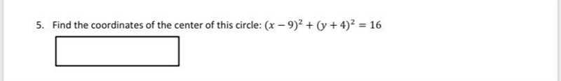 Find the coordinates of the center of this circle: (x - 9) ^ 2 + (y + 4) ^ 2 = 16-example-1