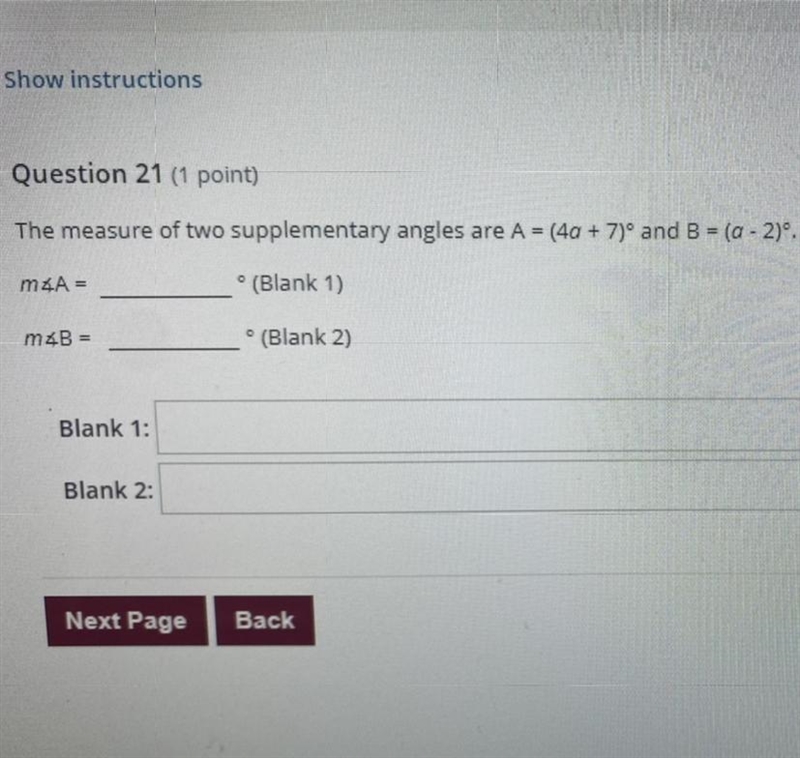 The measure of two supplementary angles are A=(4a+7)° and B=(a-2)° find the measure-example-1