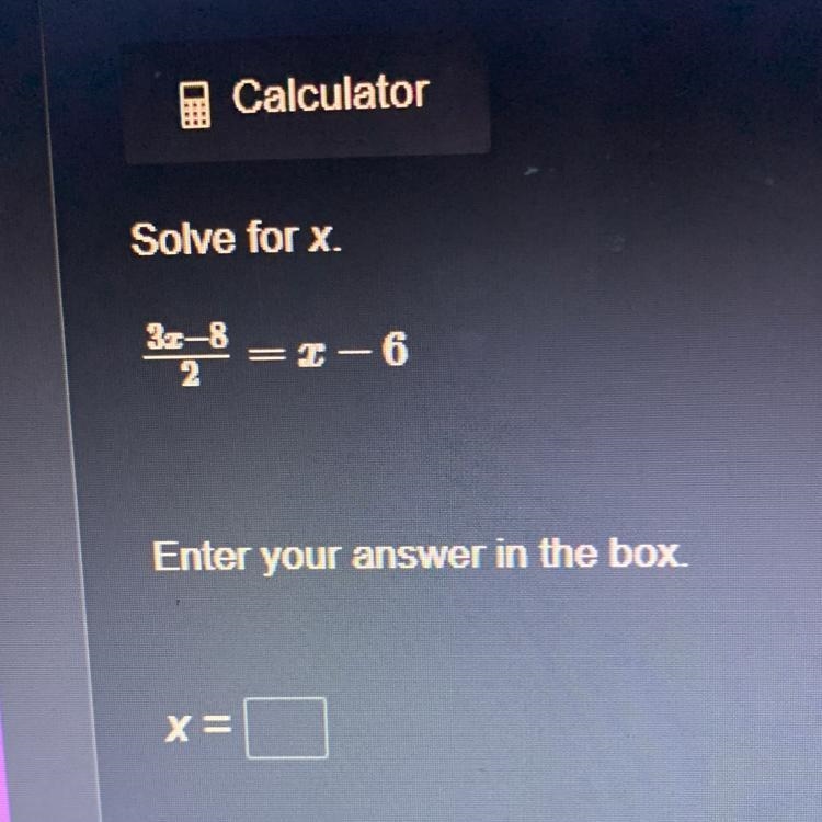 Solve for x. 32-8 = -6 Enter your answer in the box X=-example-1