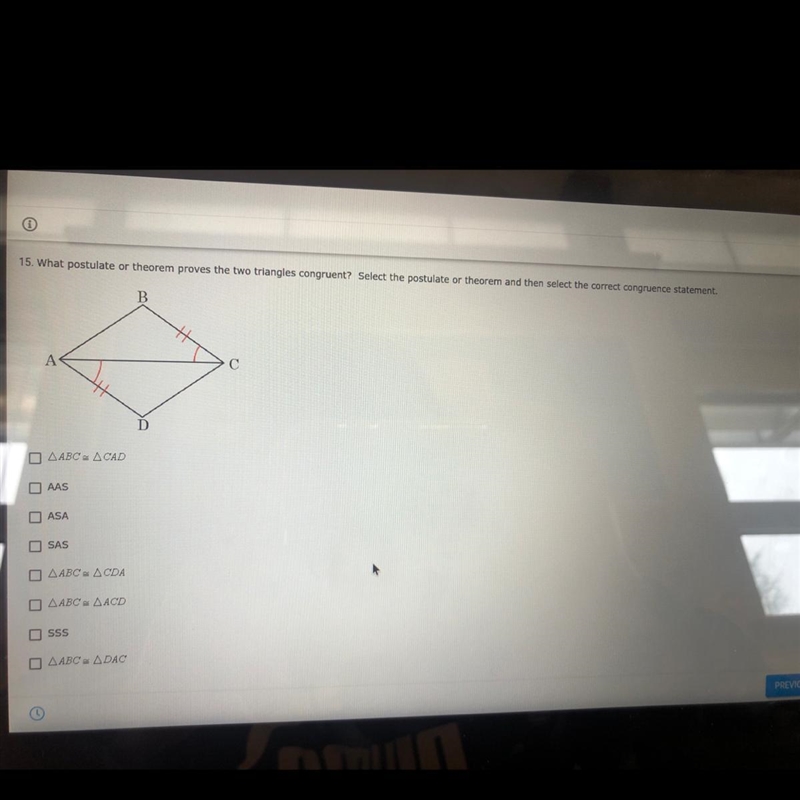 Please help asap !! 15. What postulate or theorem proves the two triangles congruent-example-1