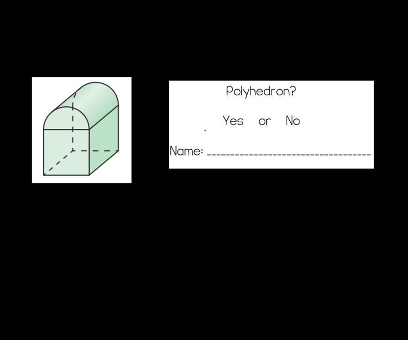 Is this shape a polyhedron? If it is what is the name of the shape?-example-1