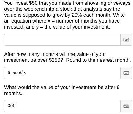 If 250 dollars is made in five months add another 50 and it would be $300 in 6 months-example-1