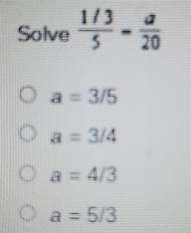 Solving proportions (1\3)/(5) = (a)/(20)​-example-1