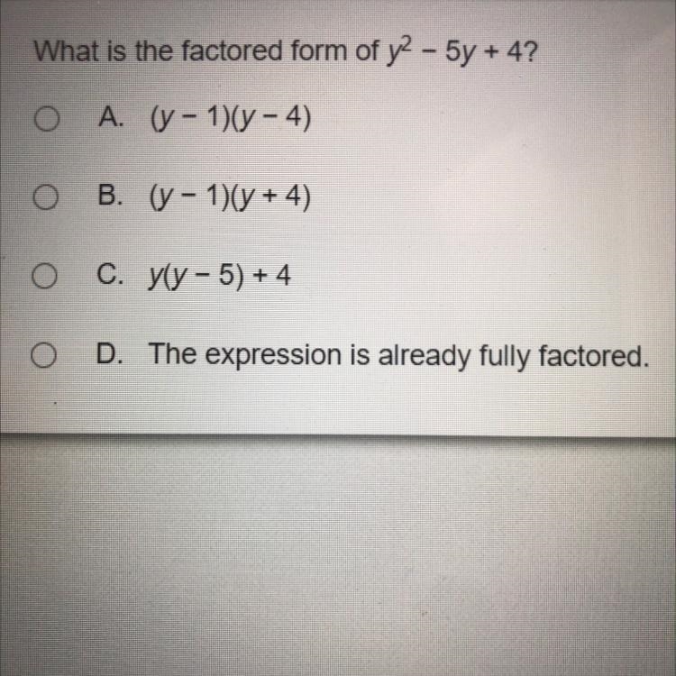 What is the factored form of y2 - 5y + 4-example-1