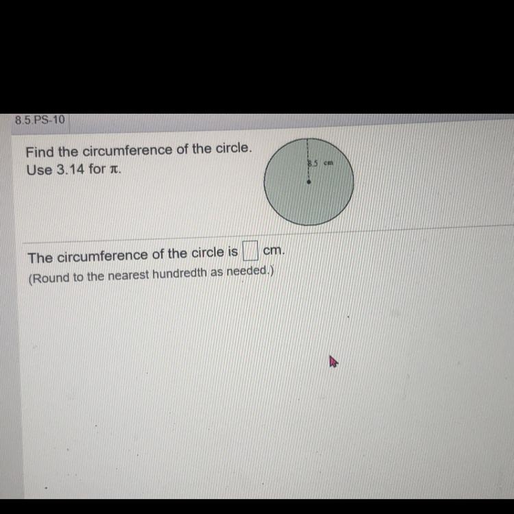 Find the circumference of the circle 8.5cm-example-1