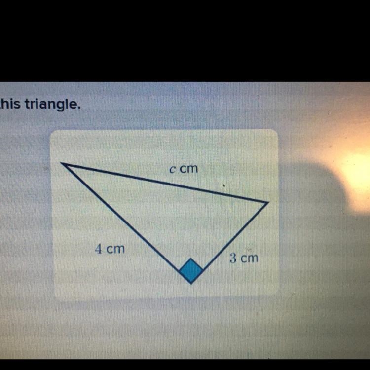 Find the length of the hypotenuse, c in this triangle-example-1