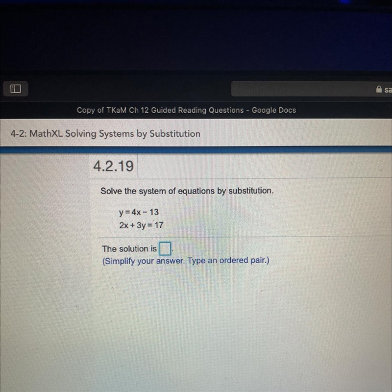 4.2.19 Solve the system of equations by substitution. y= 4x - 13 2x + 3y = 17 The-example-1