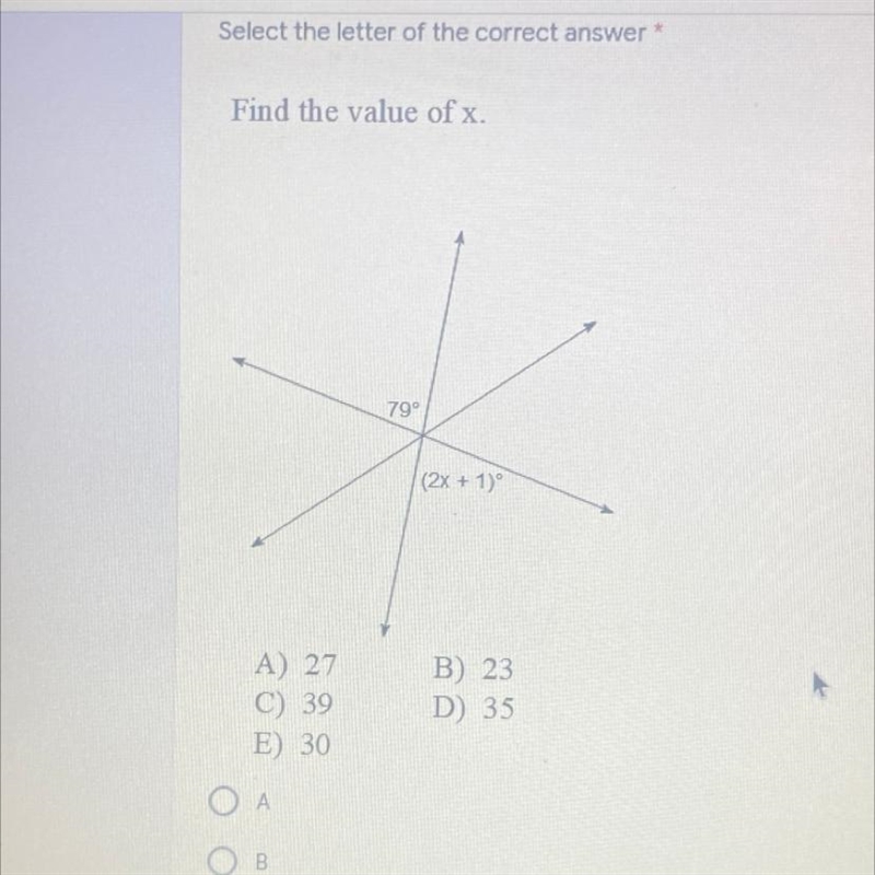 Select the letter of the correct answer * Find the value of x. A) 27 B 23 C)39 D)35 E-example-1