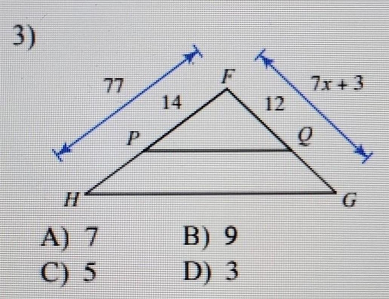 Solve for x. The triangles in each pair are similar. A. 7 B. 9 C. 5 D. 3​​-example-1