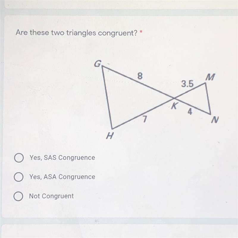 Are these two triangles congruent? *-example-1