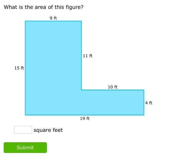 What is the area of this figure? 4 ft 10 ft 11 ft 9 ft 15 ft 19 ft square feet-example-1