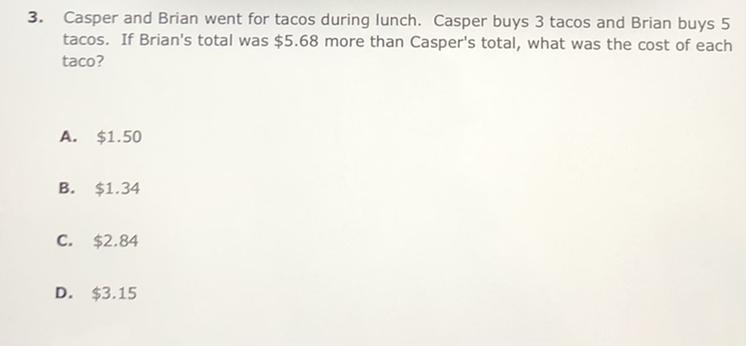 Casper and Brian went for tacos during lunch. Casper buys 3 tacos and Brian buys 5 tacos-example-1