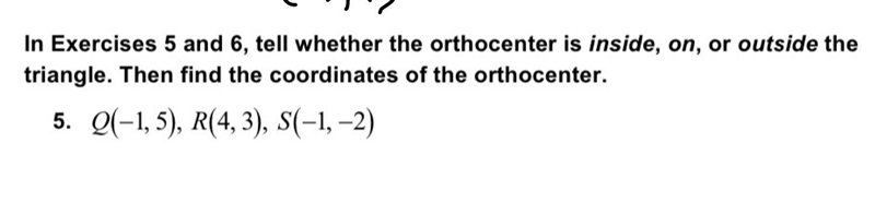 50 points! Tell whether the orthocenter is inside, on, or outside the triangle. Then-example-1