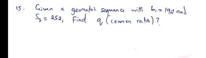 Please i need an answer urgently. Sum of 3 terms are 252, first term is 192. Find-example-1