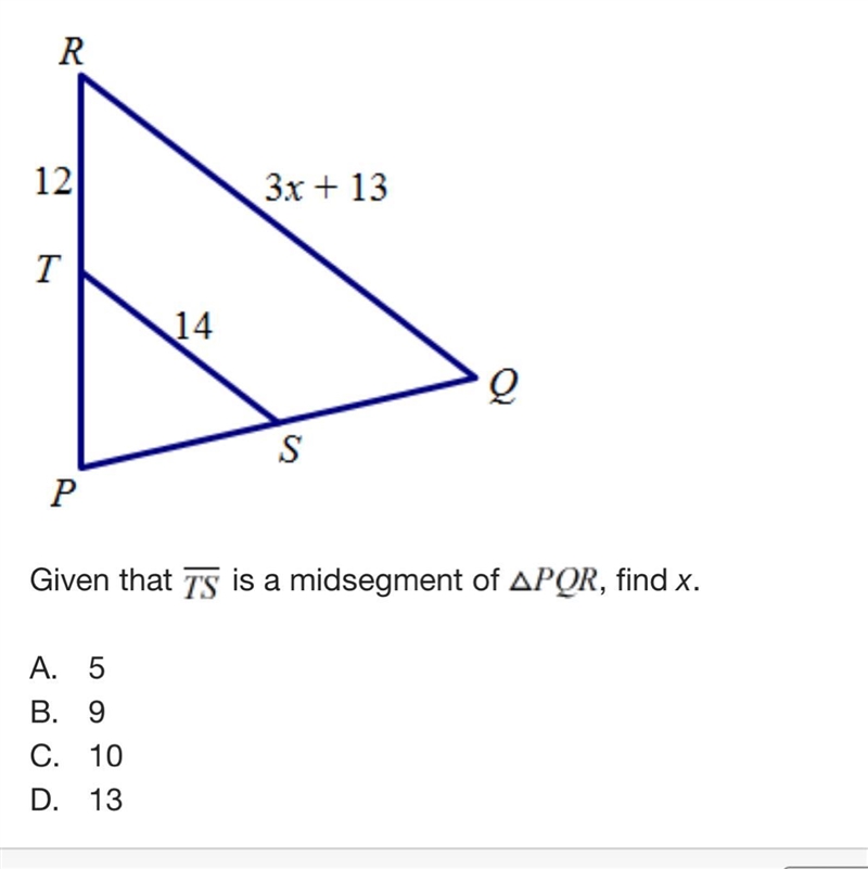 Given that TS is a midsegment of PQR, find x.-example-1