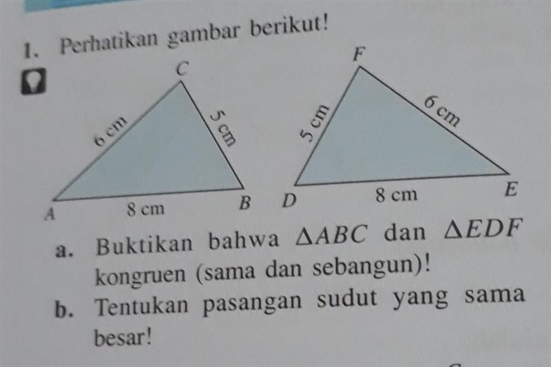 Perhatikan gambar berikut! a.Buktikan bahwa AABC dan AEDF kongruen (sama dan sebangun-example-1