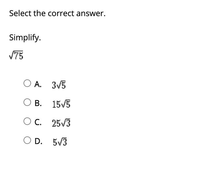 Simplify.√75 A.3√5 B.15√5 C.25√3 D. 5√3-example-1