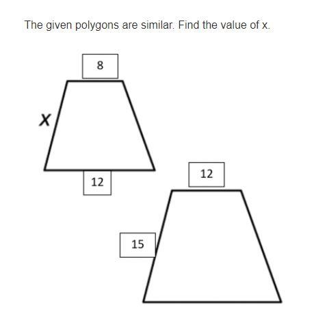 The given polygons are similar. Find the value of x.-example-1