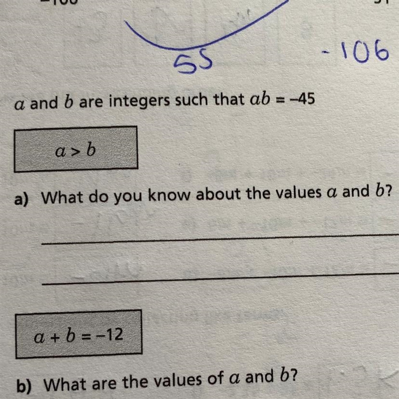 A and b are integers such that ab = -45 a > b a) What do you know about the values-example-1