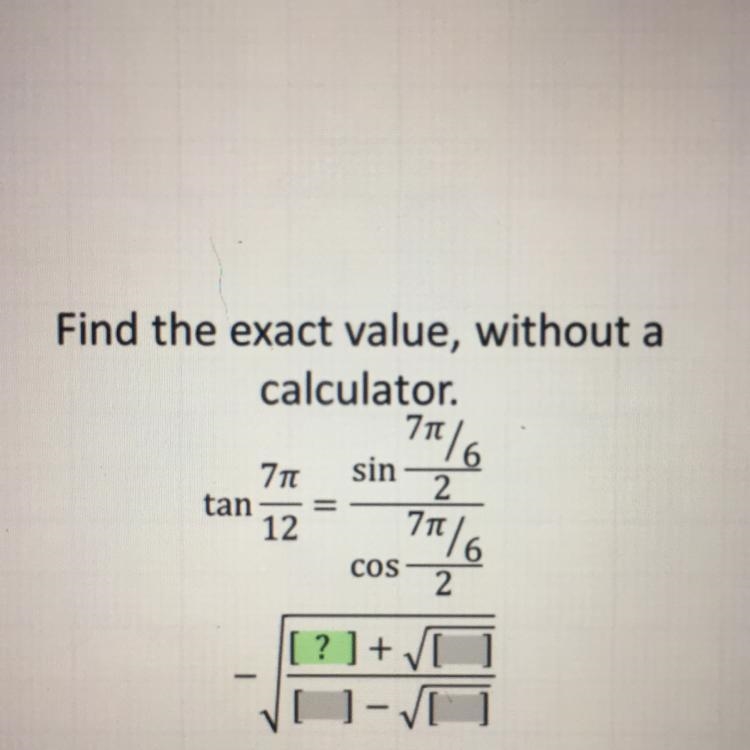 Find the exact value, without a calculator. 710 6 sin 2 tan 12 6 2 7Tt/6 COS-example-1