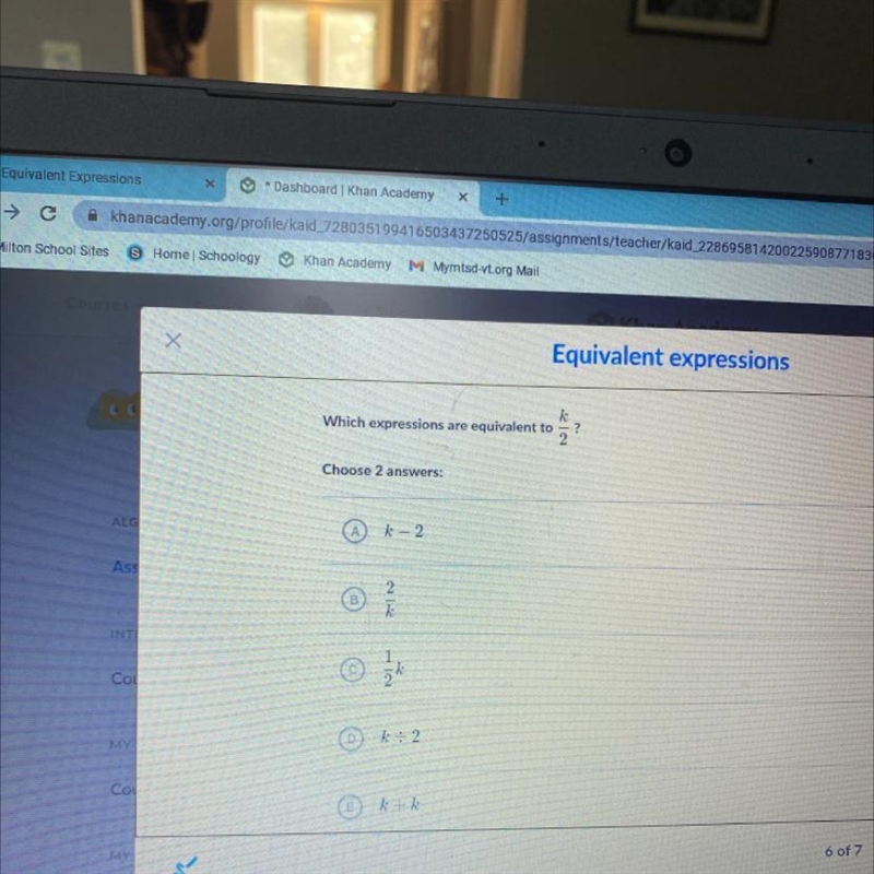 Witch expressions are equivalent to k/2? 2 answers k - 2 2/k 1/2k k divided by 2 k-example-1