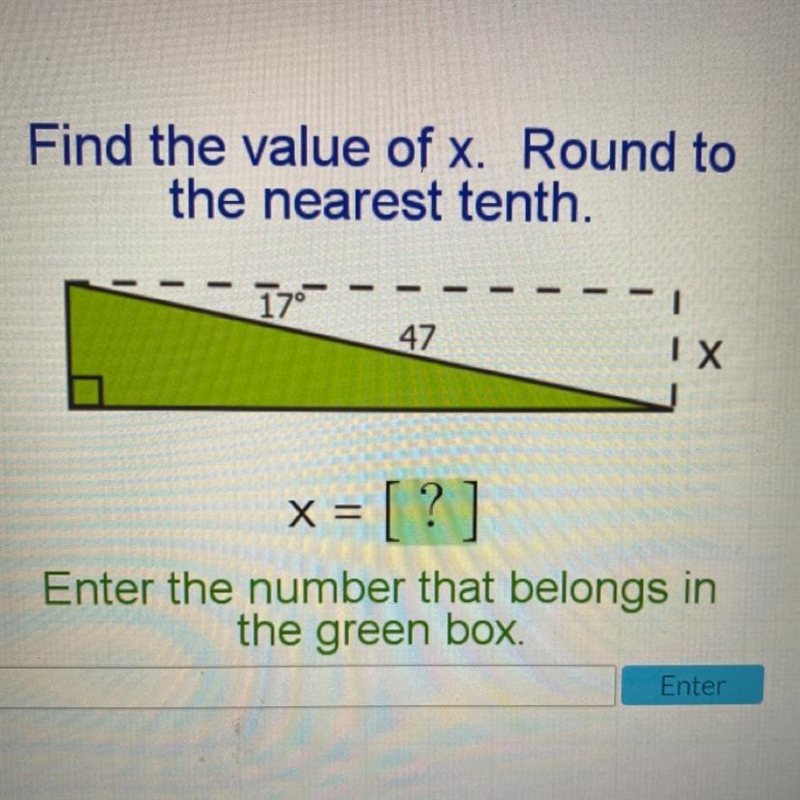 Find the value of x. Round to the nearest tenth. 17° 47 X = [-example-1