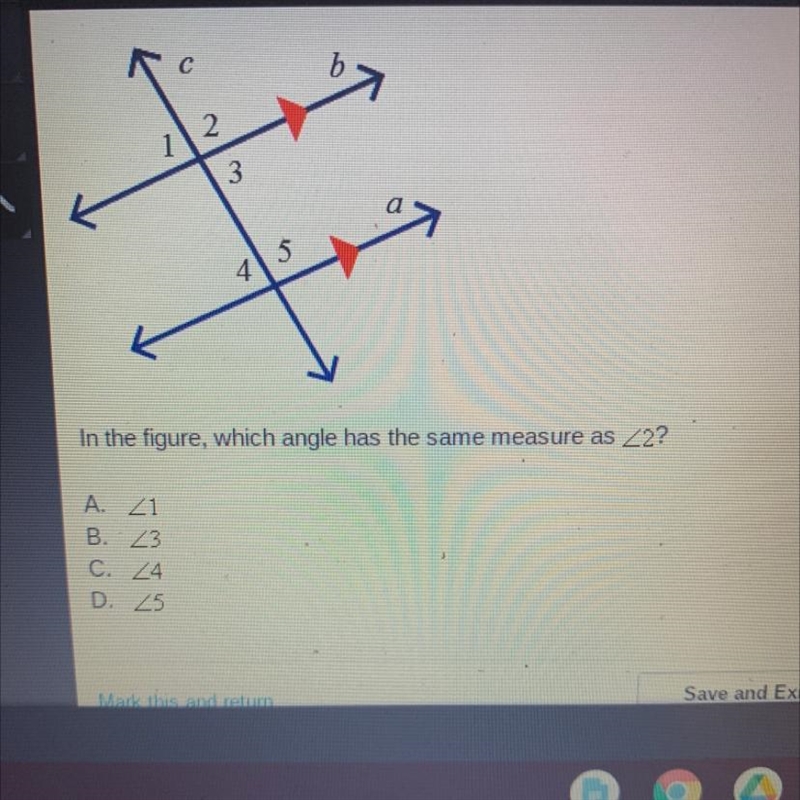 6 с 2 3. 43 In the figure, which angle has the same measure as 22? A. 21 B. 23 C. 24 D-example-1