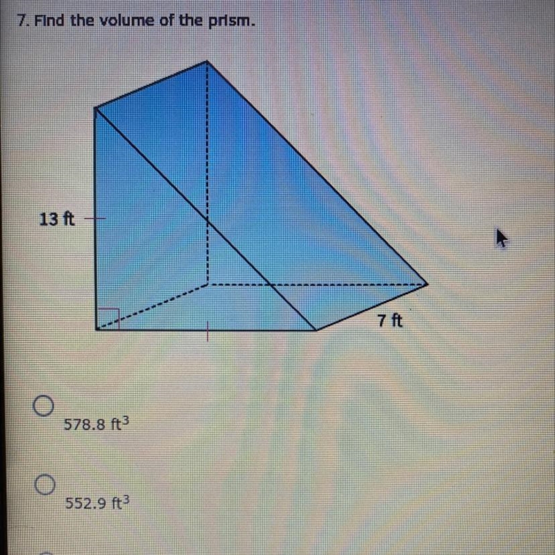 Find the volume of the prism. A. 578.8 ft B. 552.9 ft C. 598.1 ft D. 591.5 ft-example-1