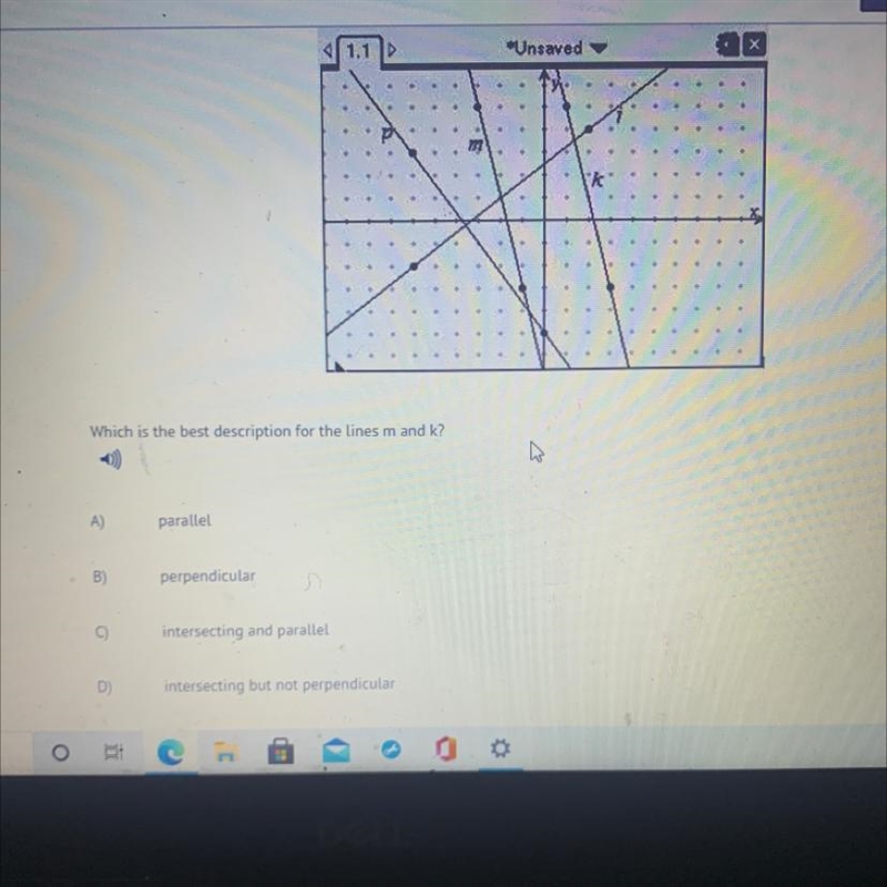 1.1 *Unsaved х Which is the best description for the lines m and k? A) parallel B-example-1