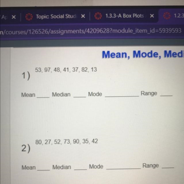 For number one and two what are the Mean Median and Mode and Range Please help-example-1