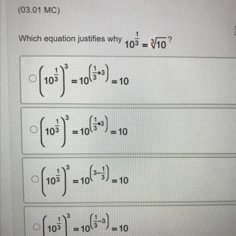 Which equation justifies why 10 1/3 = 3 square root 10?-example-1