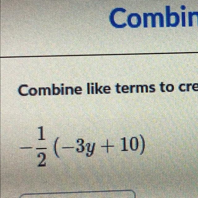 -1/2(-3y+10) combing like terms-example-1