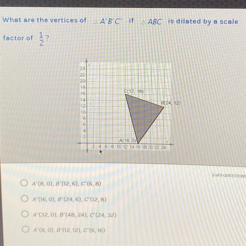 PLEASE HELP What are the vertices of triangle A’B’C’ If triangle ABC is dilated by-example-1