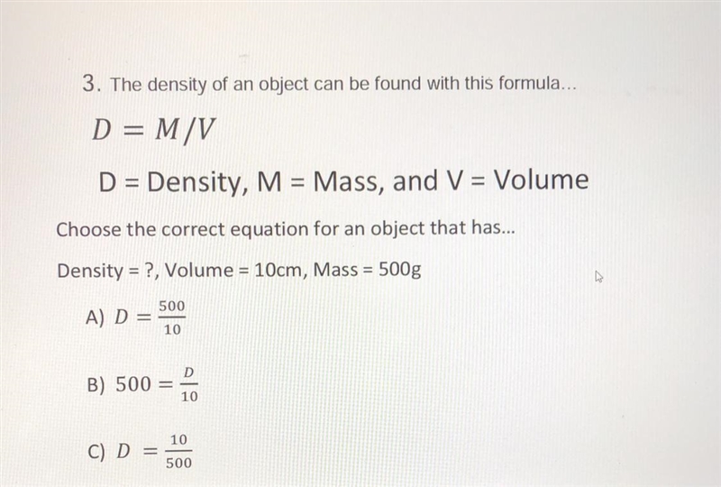 HELP 3. The density of an object can be found with this formula... D = M/V D = Density-example-1