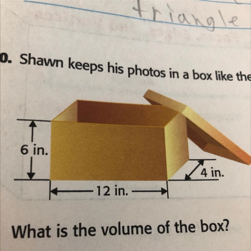 Shawn keeps his photos in a box like the one shown. What is the volume of the box-example-1