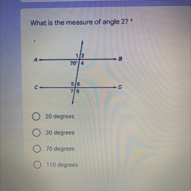 What is the measurement of angle 2? A- 20 degrees B- 30 degrees C- 70 degrees D- 110 degrees-example-1