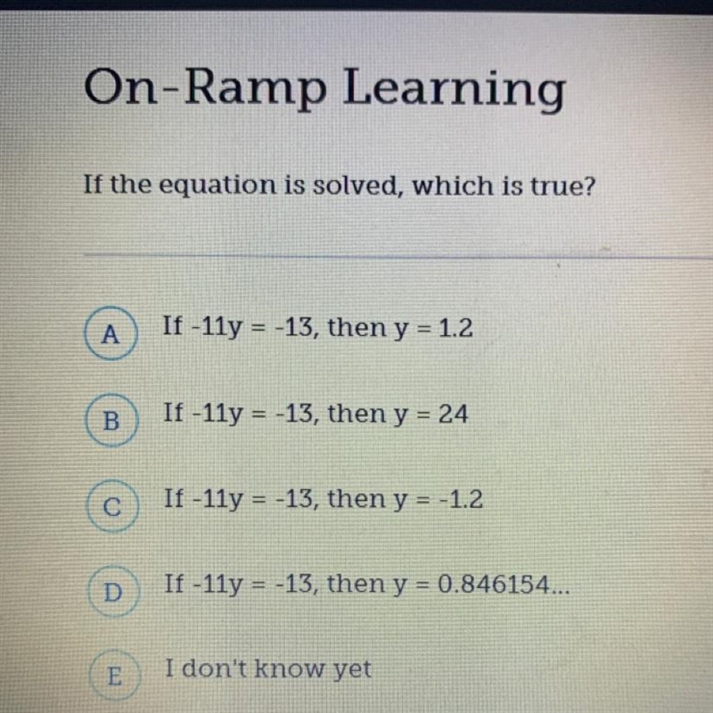 If -11y = -13, then y = 1.2 If -11y = -13, then y = 24 If -11y = -13, then y = -1.2 If-example-1