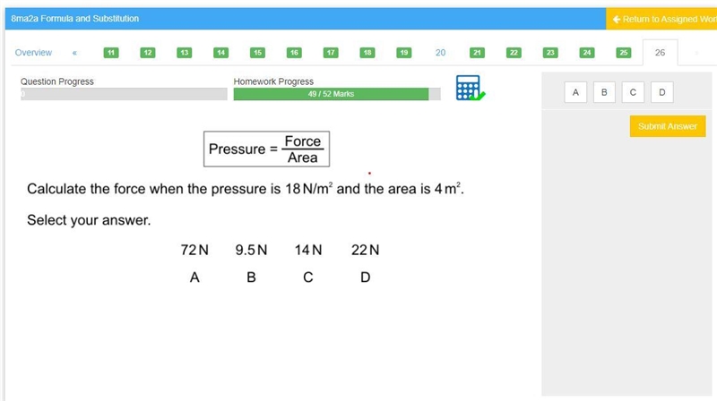 Calculate the force when the pressure is 18 N/M squared and the area is 4 M squared-example-1