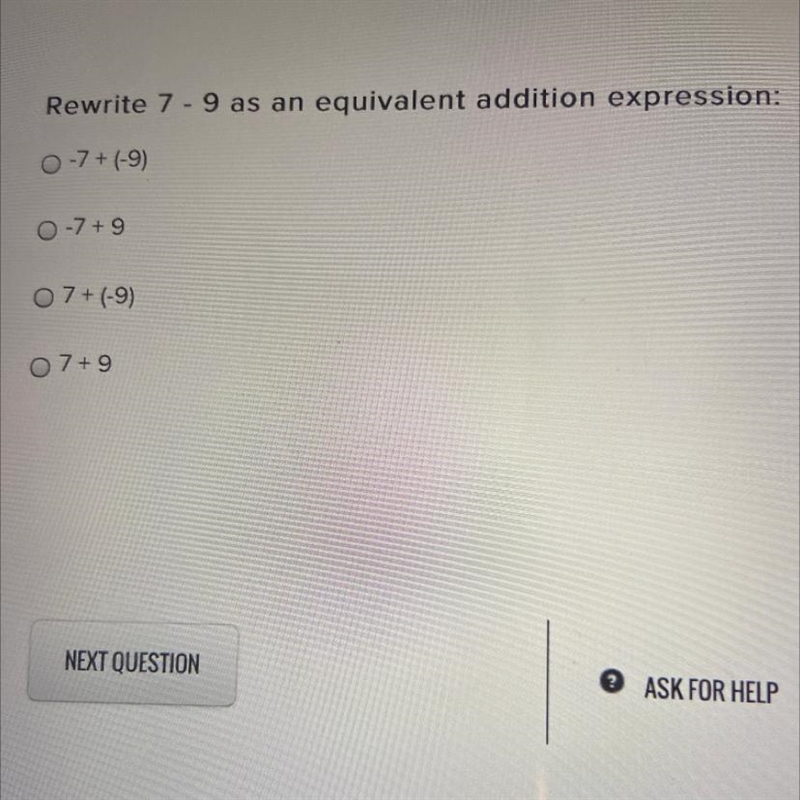 Rewrite 7 - 9 as an equivalent addition expression:-example-1