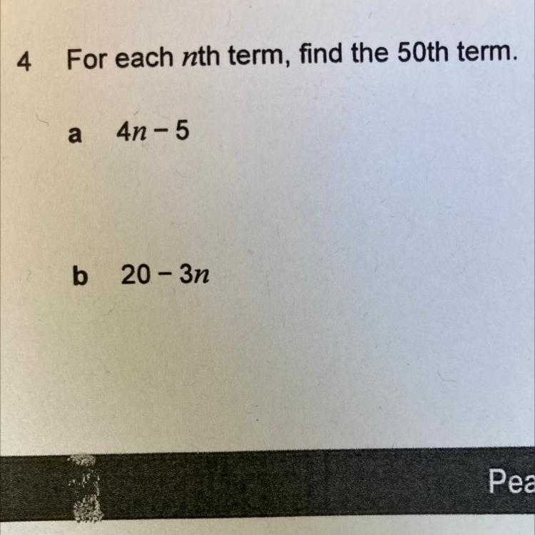 4 For each nth term, find the 50th term. a 4n - 5-example-1