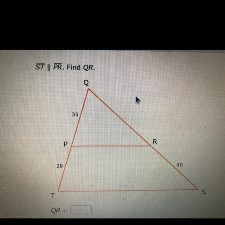 ST | PR. Find QR. 35 28 40-example-1