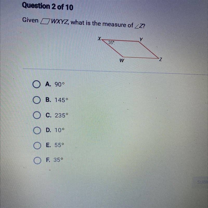 Given WXYZ, what is the measure of Z? O A. 90° O B. 1450 O c. 235° O D. 100 O E. 55° O-example-1