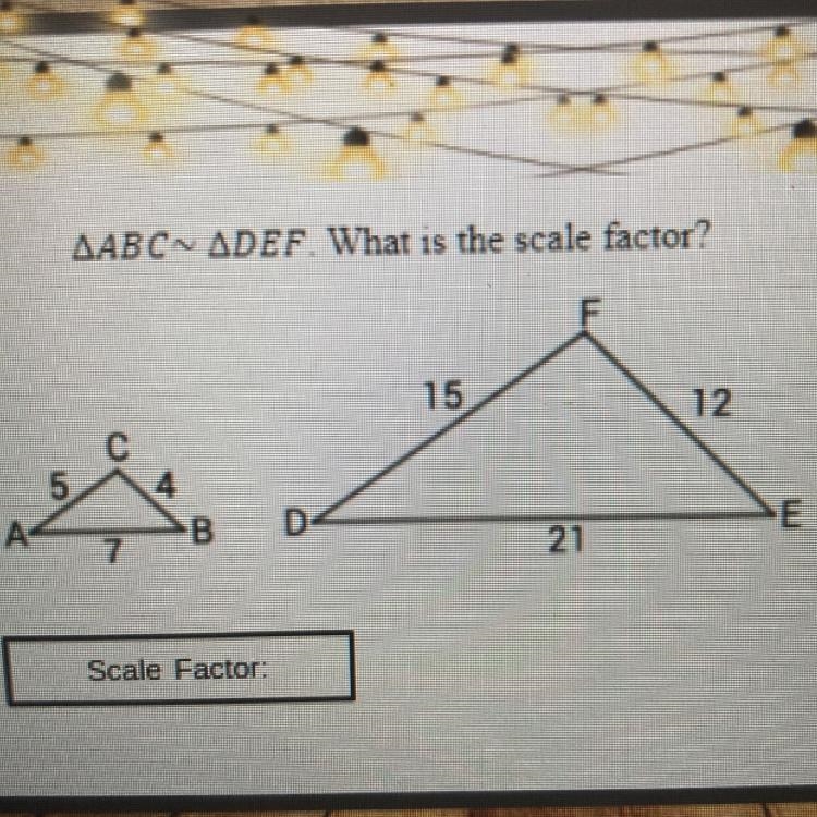 AABC~ ADEF. What is the scale factor? Help please-example-1