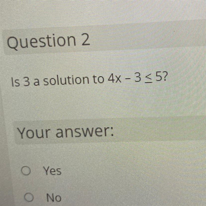 Is 3 a solution to 4x - 3<5?-example-1